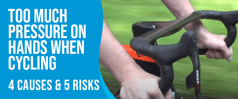 Putting Too Much Pressure on Your Hands While Cycling