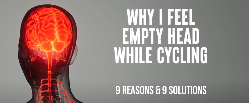 Feel Empty Head While Cycling