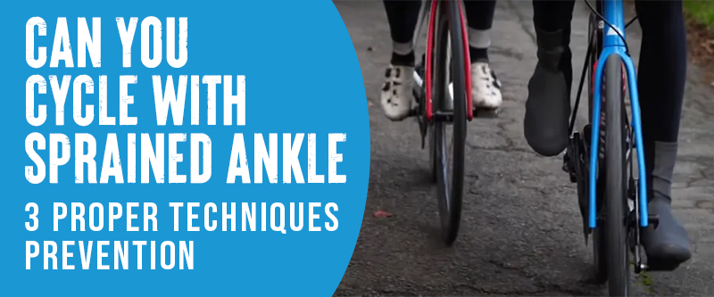 Sprained Ankle Cycle Techniques and Avoidance