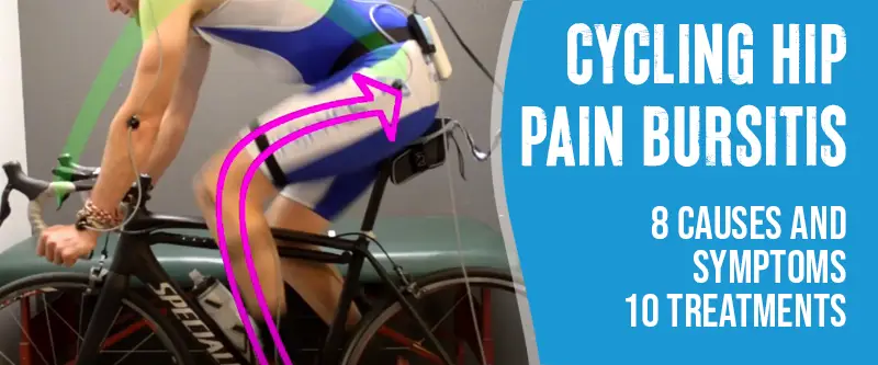 Cycling Hip Pain Bursitis: 8 Causes & Symptoms [10 Treatments]
