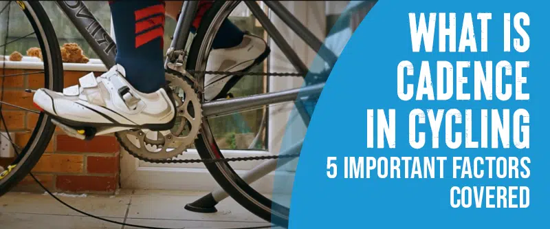 The 5 Steps to Understanding Cadence in Cycling