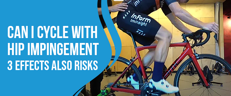 Cycling with Hip Impingement: 3 Effects & Factors