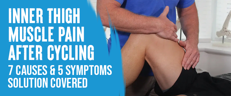 A cyclist with inner thigh muscle pain after a ride